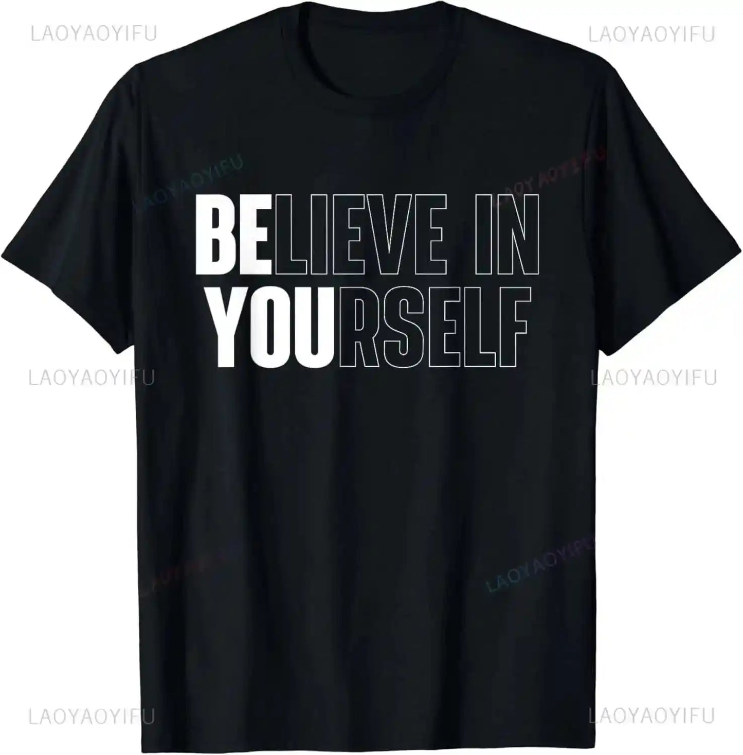 Believe in Yourself Motivational Quote T-Shirt Casual Fashion